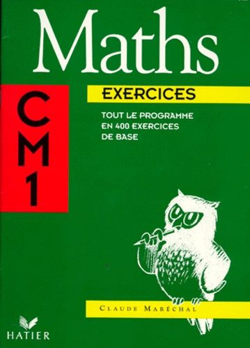 Mathematiques Cm1 Exercices De Base - Numération, Fonctions Numériques, Géométrie, Mesures, Opérations, Problèmes