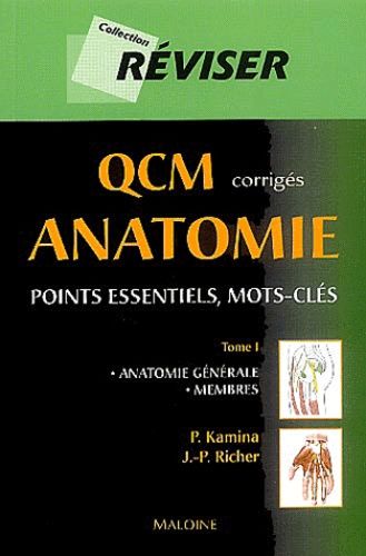 Qcm Corrigés Anatomie - Tome 1, Anatomie Générale, Membres