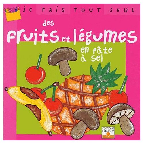 Des Fruits Et Légumes En Pâte À Sel