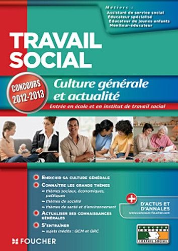 Travail Social - Culture Générale Et Actualité - Edition 2012-2013