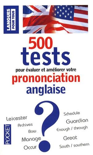 500 Tests De Prononciation Anglais Gb/Us - Pour S'évaluer Et Progresser