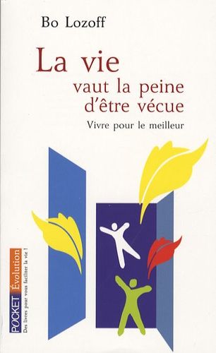 La Vie Vaut La Peine D'être Vécue