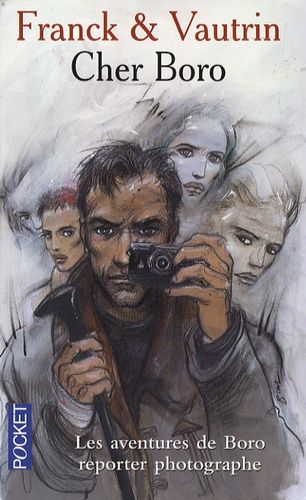 Les Aventures De Boro, Reporter Photographe - Cher Boro