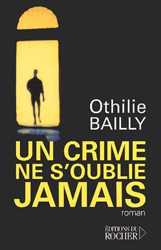 Un Crime Ne S'oublie Jamais