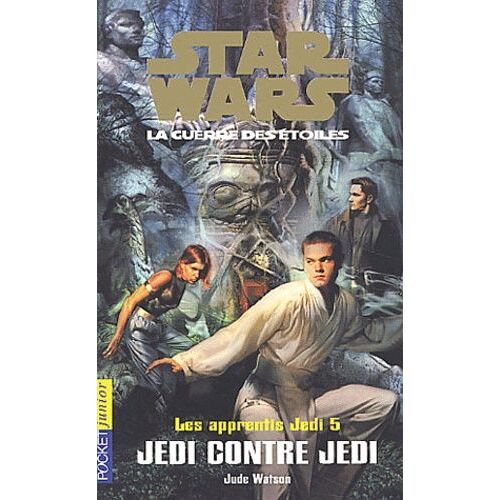 Star Wars, Les Apprentis Jedi Tome 5 - Jedi Contre Jedi