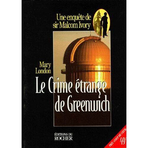 Le Crime Étrange De Greenwich - Une Enquête De Sir Malcolm Ivory