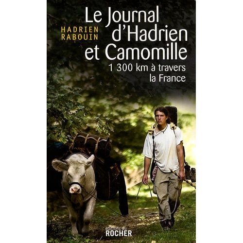 Le Journal D'hadrien Et Camomille - 1300 Km À Travers La France