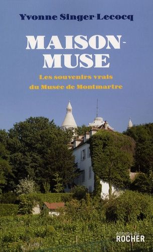 Maison-Muse - Les Souvenirs Vrais Du Musée De Montmartre