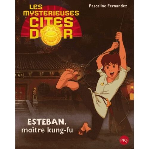 Les Mystérieuses Cités D'or Saison 2 - Esteban, Maître Kung-Fu