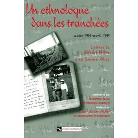 Un Ethnologue Dans Les Tranchées (Août 1914-Avril 1915). - Lettres De Robert Hertz À Sa Femme Alice