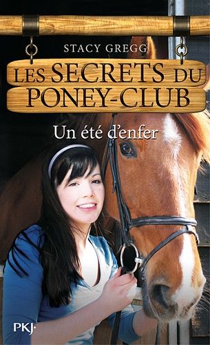 Les Secrets Du Poney-Club - Tome 9 - Un Été D'enfer