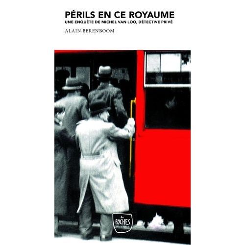 Périls En Ce Royaume - Une Enquête De Michel Van Loo, Détective Privé