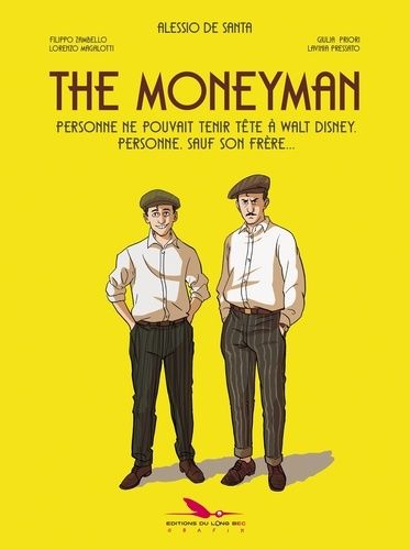 The Moneyman - Personne Ne Pouvait Tenir Tête À Walt Disney, Personne, Sauf Son Frère