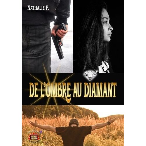 De L'ombre Au Diamant