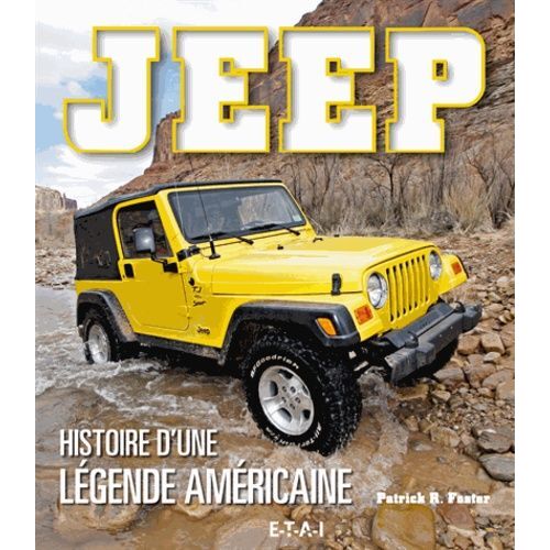Jeep, Histoire D'une Légende Américaine