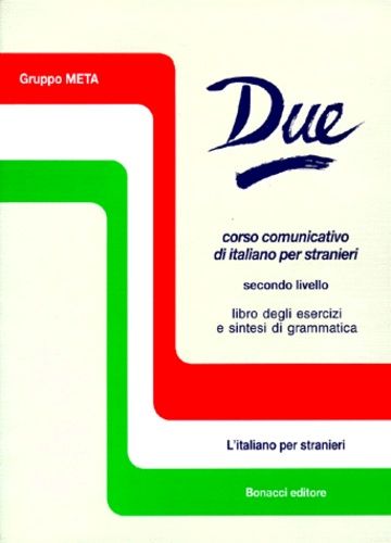 Due Secondo Livello - Libro Degli Esercizi E Sintesi Di Grammatica, 4a Edizione