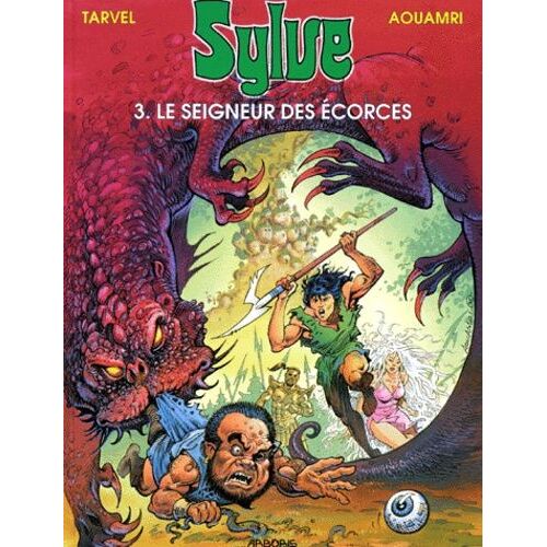 Sylve Numero 3 : Le Seigneur Des Ecorces