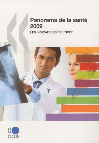 Panorama De La Santé 2009 - Les Indicateurs De L'ocde