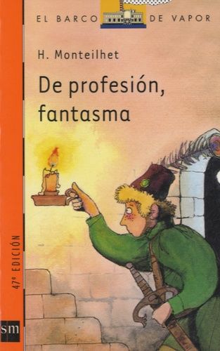 De Profesion, Fantasma