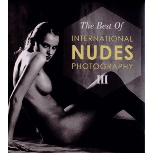 The Best Of International Nudes Photography - Volume 3