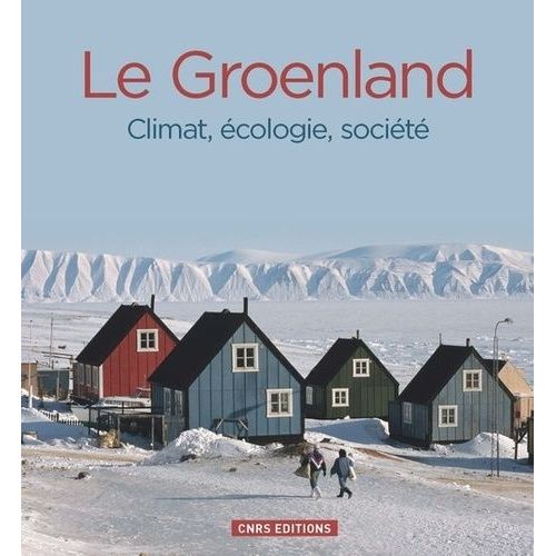 Groenland - Climat, Écologie, Société