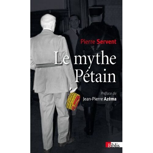 Le Mythe Pétain - Verdun Ou Les Tranchées De La Mémoire