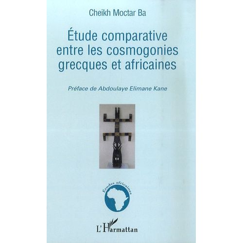 Etude Comparative Entre Les Cosmogonies Grecques Et Africaines