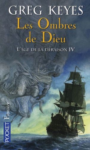 L'âge De La Déraison - Tome 4 - Les Ombres De Dieu