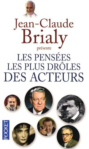 Les Pensées Les Plus Drôles Des Acteurs