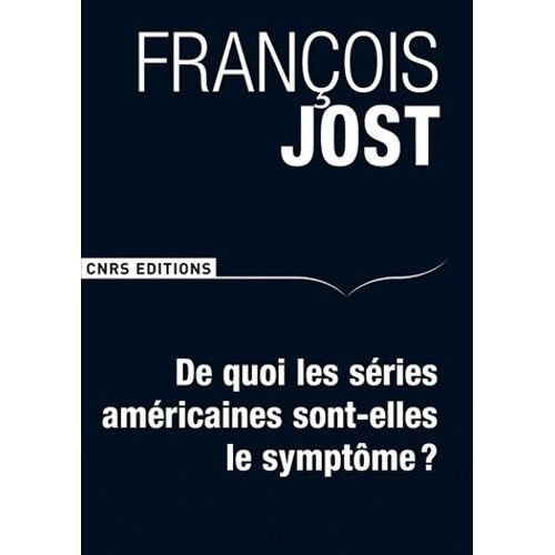 De Quoi Les Séries Américaines Sont-Elles Le Symptôme ?