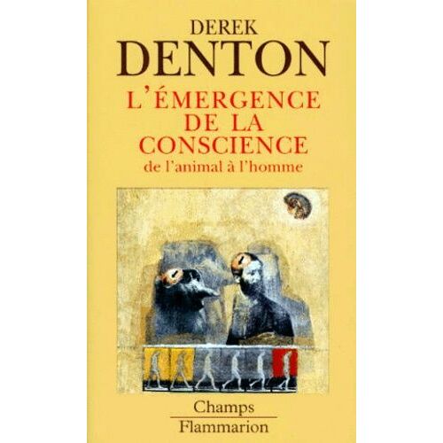 L'emergence De La Conscience - De L'animal A L'homme