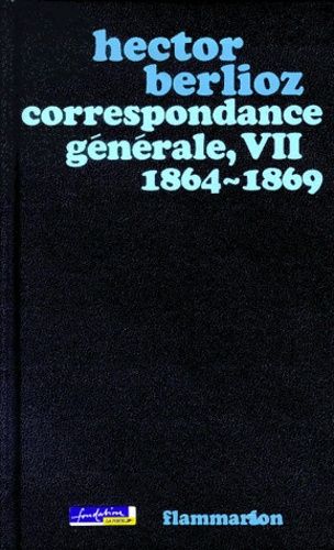Correspondance Générale - Tome 7, 1864-1869