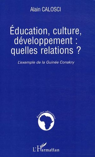 Education, Culture, Développement : Quelles Relations ? - L'exemple De La Guinée Conakry