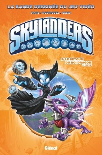 Skylanders - Tome 5 - Le Retour Du Roi Dragon - 2e Partie