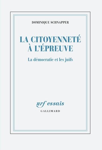 La Citoyenneté À L'épreuve - La Démocratie Et Les Juifs