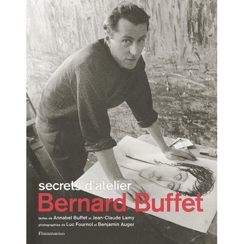 Bernard Buffet - Secrets D'atelier