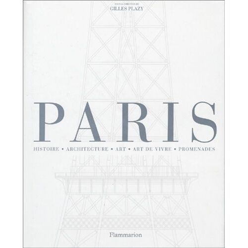 Paris - Histoire, Architecture, Art, Art De Vivre, Promenades
