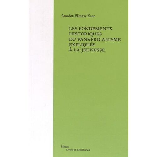 Les Fondements Historiques Du Panafricanisme Expliqués À La Jeunesse