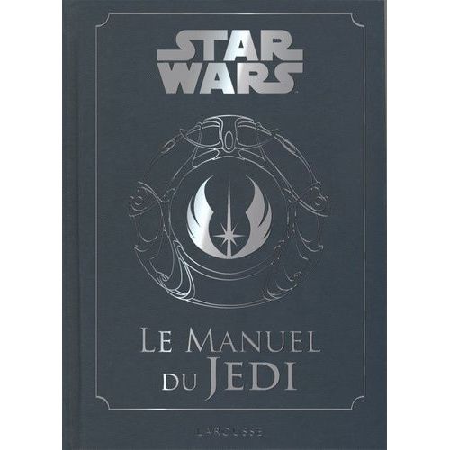 Star Wars, Le Manuel Du Jedi
