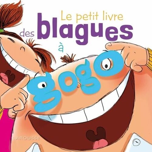 Le Petit Livre Des Blagues À Gogo