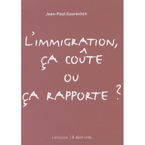 L'immigration, Ça Coûte Ou Ça Rapporte ?