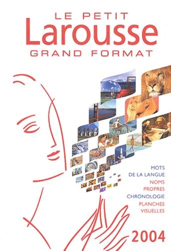 Le Petit Larousse Grand Format - Edition 2004