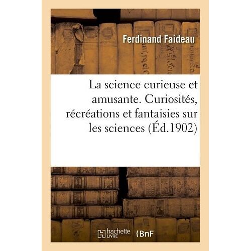 La Science Curieuse Et Amusante