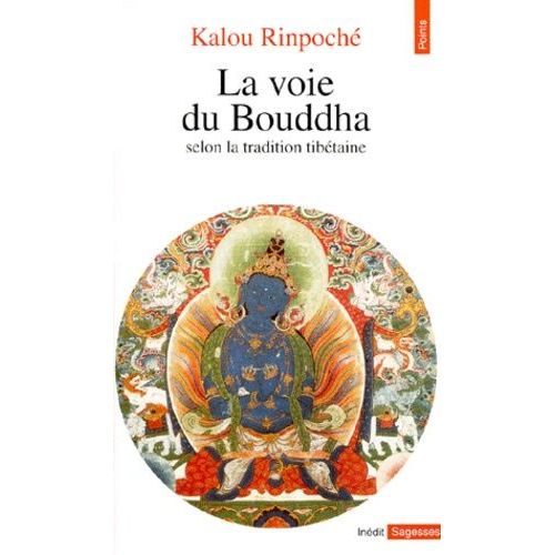 La Voie Du Bouddha - Selon La Tradition Tibetaine