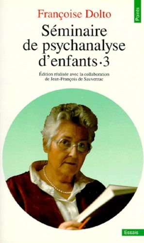 Seminaire De Psychanalyse D'enfants - Tome 3