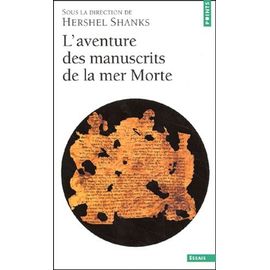 L'aventure Des Manuscrits De La Mer Morte