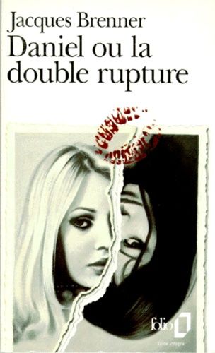 Daniel Ou La Double Rupture