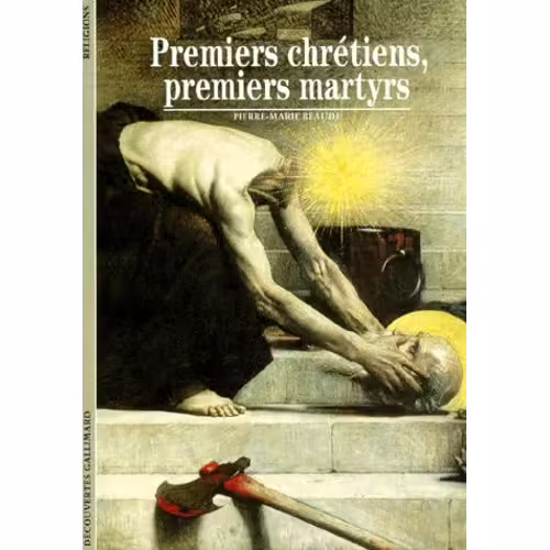 Premiers Chretiens, Premiers Martyrs