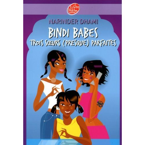 Bindi Babes Tome 1 - Trois Soeurs (Presque) Parfaites