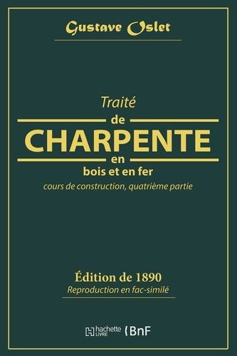 Traité De Charpente En Bois - Cours De Construction, Quatrième Partie
